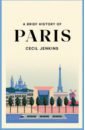 цена Jenkins Cecil A Brief History of Paris