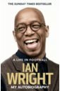 Wright Ian A Life in Football. My Autobiography nairn ian nairn s london
