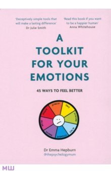 A Toolkit for Your Emotions. 45 Ways to Feel Better Greenfinch