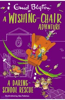 Blyton Enid - A Wishing-Chair Adventure. A Daring School Rescue