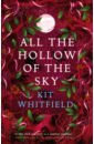 цена Whitfield Kit All the Hollow of the Sky