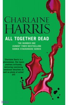 Обложка книги All Together Dead, Harris Charlaine
