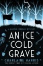 Harris Charlaine An Ice Cold Grave harris charlaine grave surprise