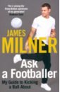 Milner James Ask a Footballer robson a my darling
