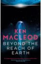 MacLeod Ken Beyond the Reach of Earth macleod ken beyond the hallowed sky