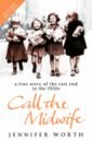цена Worth Jennifer Call The Midwife. A True Story Of The East End In The 1950s