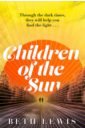 Lewis Beth Children of the Sun bailey james the flip side