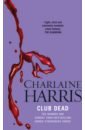 Harris Charlaine Club Dead цена и фото