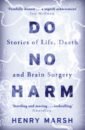 pinker s the stuff of thought Marsh Henry Do No Harm. Stories of Life, Death and Brain Surgery