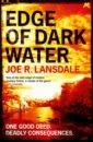 Lansdale Joe R. Edge of Dark Water darlington terry narrow dog to indian river