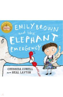 Cowell Cressida - Emily Brown and the Elephant Emergency