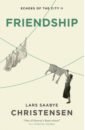 Christensen Lars Saabye Friendship. Echoes of the City II 3books set new terrible 2 year old troublesome 3 year old good mother is better than a good teacherhome educational books livros