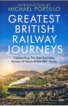 Portillo Michael - Greatest British Railway Journeys