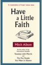 Albom Mitch Have a Little Faith albom mitch the time keeper