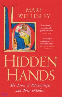 Hidden Hands. The Lives of Manuscripts and Their Makers Riverrun