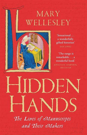 Hidden Hands. The Lives of Manuscripts and Their Makers