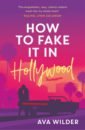 цена Wilder Ava How to Fake it in Hollywood