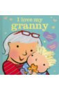 цена Andreae Giles I Love My Granny Board Book