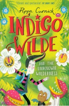 Indigo Wilde and the Unknown Wilderness Hodder & Stoughton