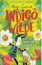 цена Curnick Pippa Indigo Wilde and the Unknown Wilderness