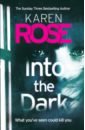 цена Rose Karen Into the Dark