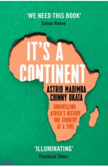 

It's a Continent. Unravelling Africa's History One Country at a Time
