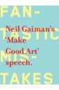 Gaiman Neil Make Good Art mask d the address book