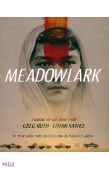 Meadowlark. A Graphic Novel Grand Central Publishing