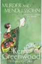 Greenwood Kerry Murder and Mendelssohn tchaikovsky mendelssohn tchaikovsky mendelssohn violin concertos 180 gr