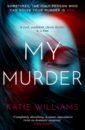 Williams Katie My Murder lowe katie my husband s murder