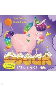 Oscar the Hungry Unicorn Eats Cake Orchard Book