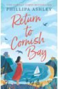 Ashley Phillipa Return to Cornish Bay цена и фото