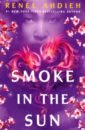 Ahdieh Renee Smoke in the Sun rappaport helen the race to save the romanovs the truth behind the secret plans to rescue russia s imperial family