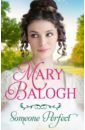 Balogh Mary Someone Perfect justin cronin the passage a novel