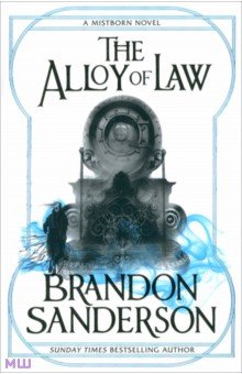 The Alloy of Law Gollancz