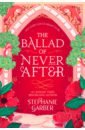 Garber Stephanie The Ballad of Never After garber stephanie caraval