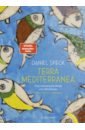 Speck Daniel Terra Mediterranea. Eine kulinarische Reise ums Mittelmeer