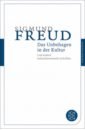Freud Sigmund Das Unbehagen in der Kultur. Und andere kulturtheoretische Schriften