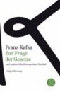 Kafka Franz Zur Frage der Gesetze und andere Schriften aus dem Nachlaß