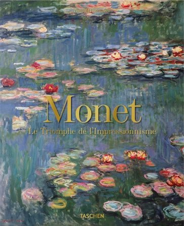 Monet. Le Triomphe de l'Impressionnisme