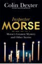 Morse`s Greatest Mystery and Other Stories - Dexter Colin