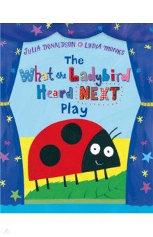 

The What the Ladybird Heard Next Play