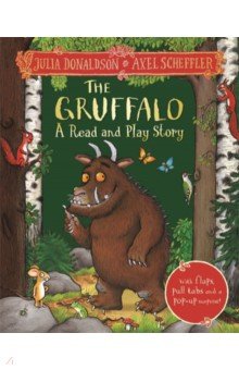 

The Gruffalo. A Read and Play Story