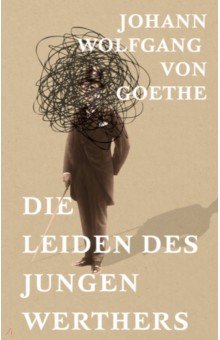 

Die Leiden des jungen Werthers