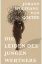 цена Goethe Johann Wolfgang Die Leiden des jungen Werthers