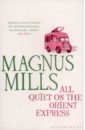 Mills Magnus All Quiet on the Orient Express mills magnus the forensic records society