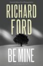 Ford Richard Be Mine ford richard the lay of the land