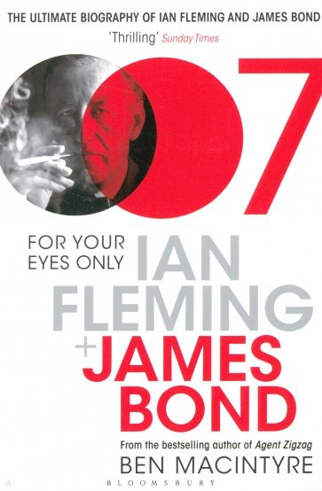 For Your Eyes Only. Ian Fleming and James Bond