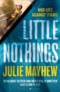 Mayhew Julie Little Nothings mayhew julie impossible causes