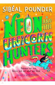 Pounder Sibeal - Neon and The Unicorn Hunters